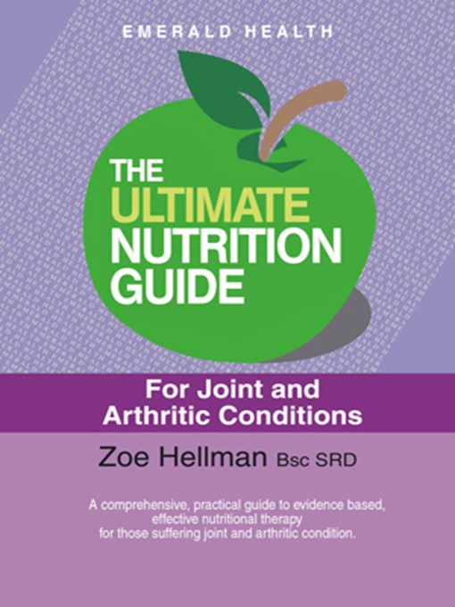 Title details for The Ultimate Nutrition Guide for Joint and Arthritic Condition by Zoe Hellman - Available